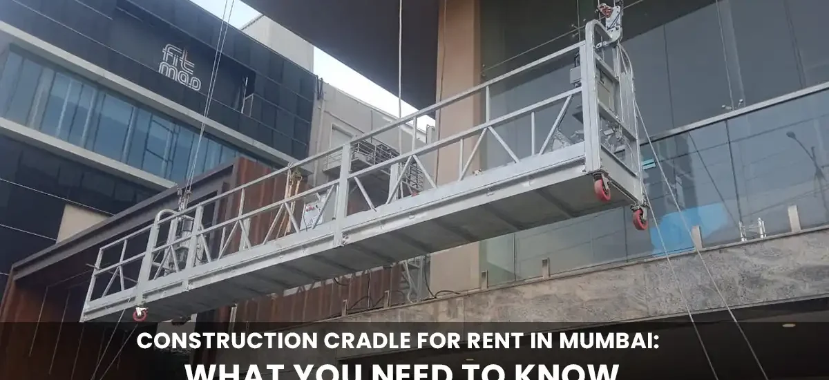 constuction cradle for rent mumbai